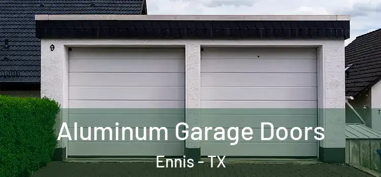  Aluminum Garage Doors Ennis - TX