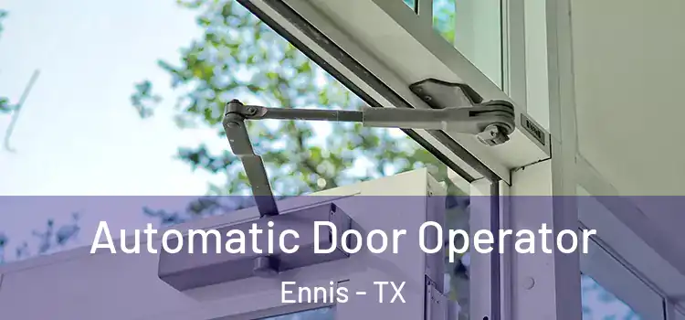  Automatic Door Operator Ennis - TX