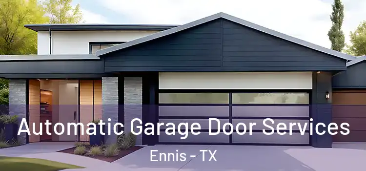  Automatic Garage Door Services Ennis - TX