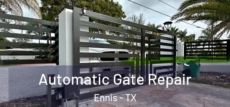Automatic Gate Repair Ennis - TX
