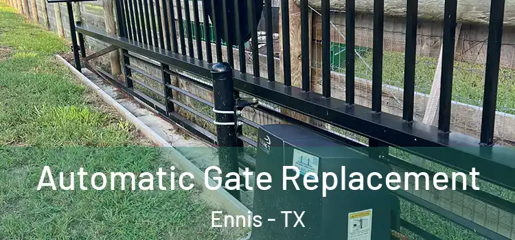 Automatic Gate Replacement Ennis - TX