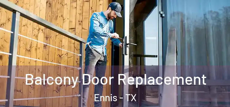  Balcony Door Replacement Ennis - TX