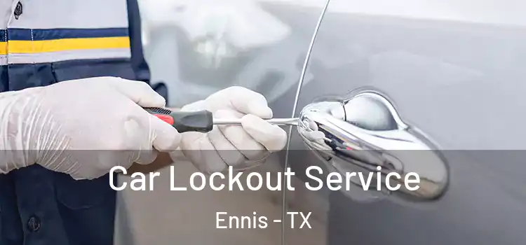  Car Lockout Service Ennis - TX