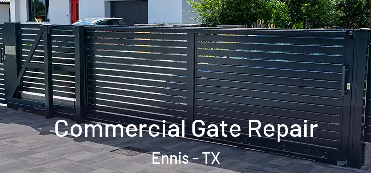  Commercial Gate Repair Ennis - TX