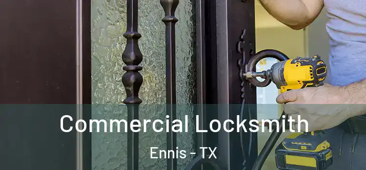 Commercial Locksmith Ennis - TX