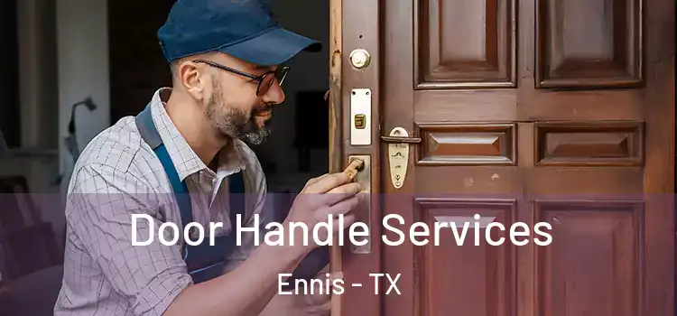 Door Handle Services Ennis - TX
