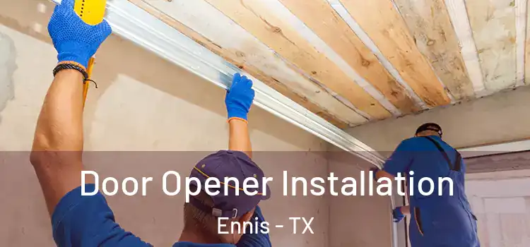 Door Opener Installation Ennis - TX