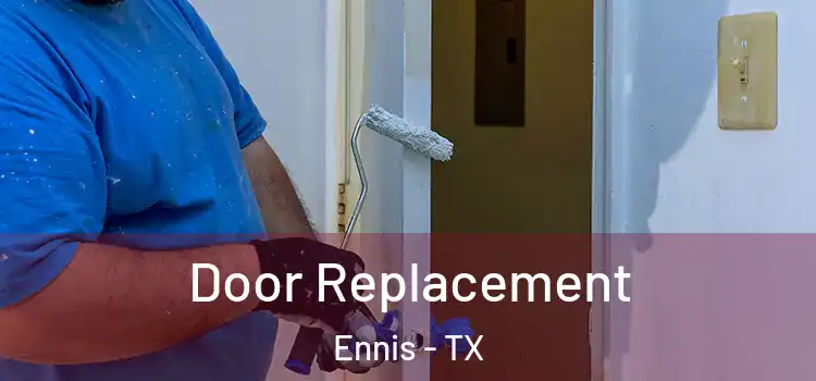 Door Replacement Ennis - TX