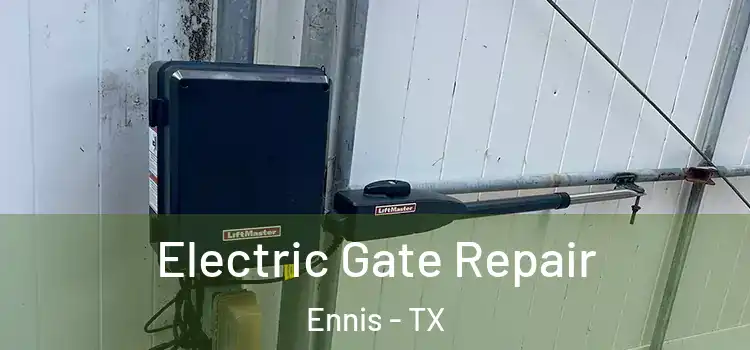  Electric Gate Repair Ennis - TX