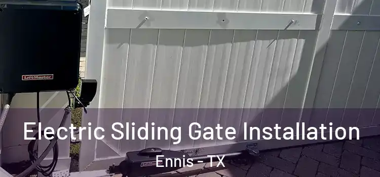 Electric Sliding Gate Installation Ennis - TX