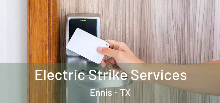 Electric Strike Services Ennis - TX