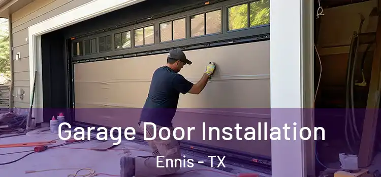  Garage Door Installation Ennis - TX