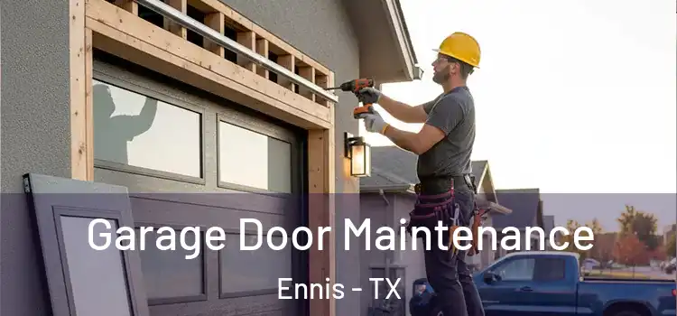  Garage Door Maintenance Ennis - TX