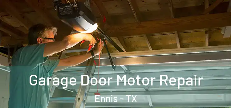  Garage Door Motor Repair Ennis - TX