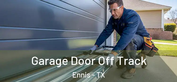  Garage Door Off Track Ennis - TX
