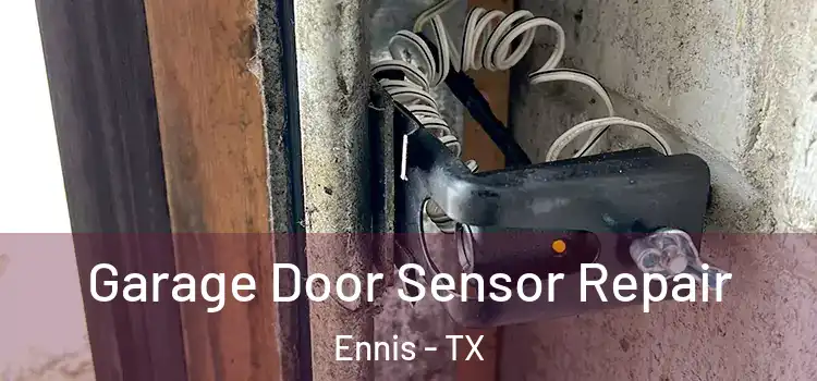  Garage Door Sensor Repair Ennis - TX