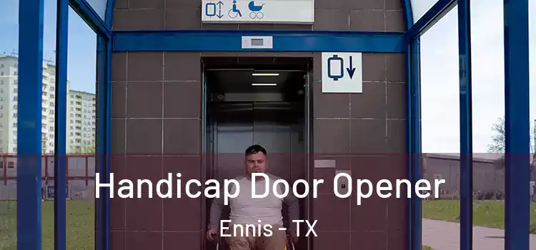  Handicap Door Opener Ennis - TX