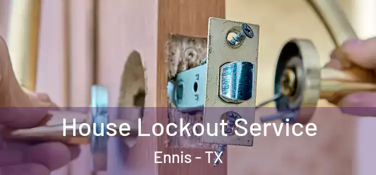 House Lockout Service Ennis - TX