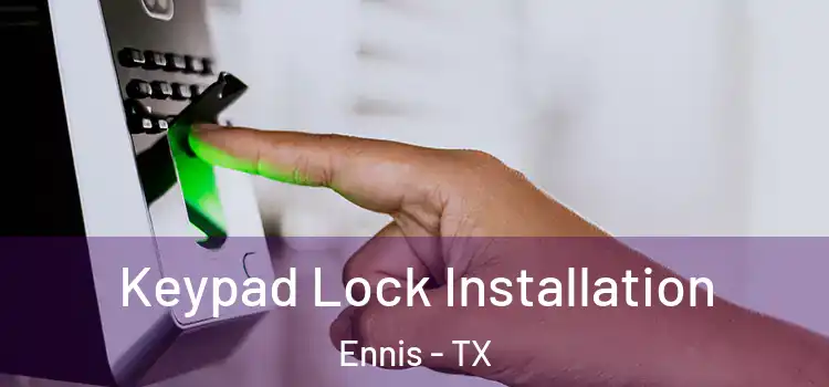  Keypad Lock Installation Ennis - TX