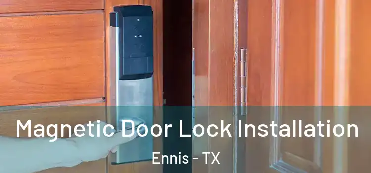  Magnetic Door Lock Installation Ennis - TX