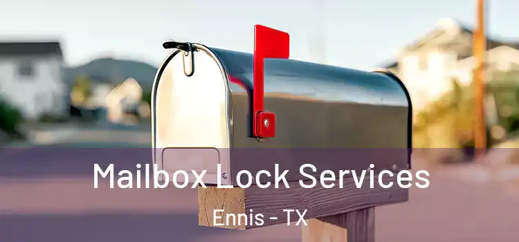  Mailbox Lock Services Ennis - TX