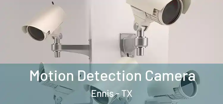  Motion Detection Camera Ennis - TX