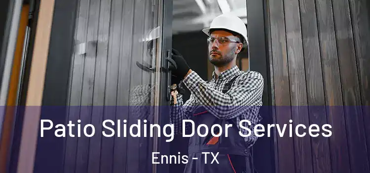  Patio Sliding Door Services Ennis - TX