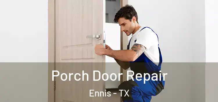  Porch Door Repair Ennis - TX