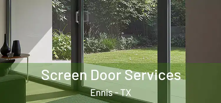  Screen Door Services Ennis - TX