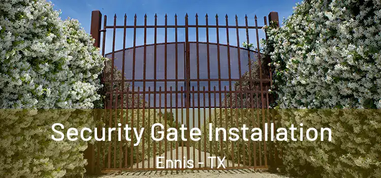Security Gate Installation Ennis - TX