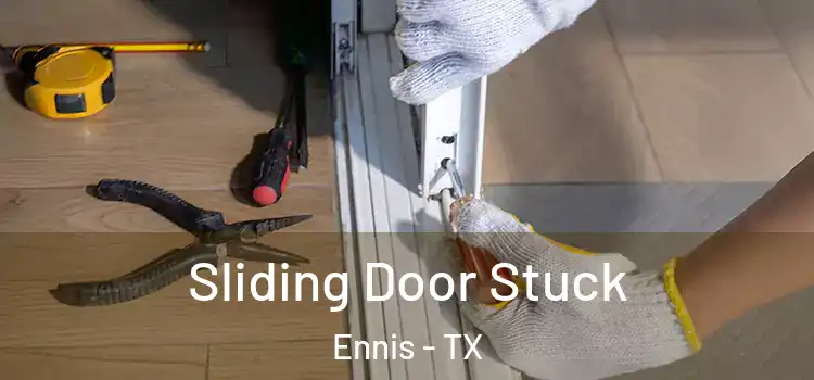 Sliding Door Stuck Ennis - TX