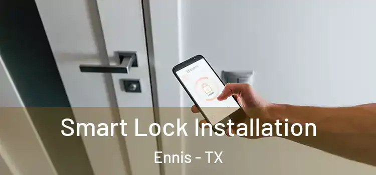  Smart Lock Installation Ennis - TX