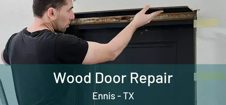  Wood Door Repair Ennis - TX
