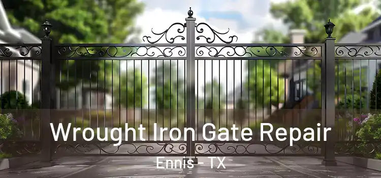 Wrought Iron Gate Repair Ennis - TX